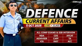 Defence Current Affairs 11 October 2025 |  For NDA CDS AFCAT SSB Interview