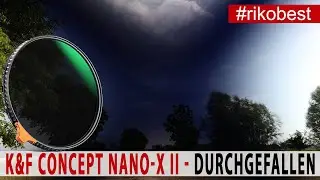 Variabler ND Filter von K&F Concept der Nano X II ND Filter ND2-ND400 mit dem X leider durchgefallen
