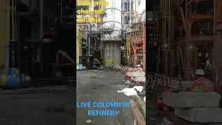 Live Column in Refinery, #infomja, #shorts