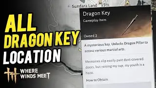 All Dragon Key Locations | Where Winds Meet