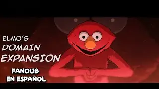 ELMO'S WORLD DOMAIN EXPANSION FANDUB IN SPANISH | Animation
