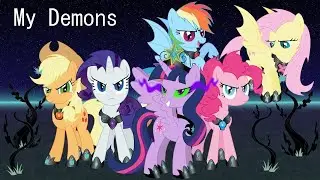 [PMV]My Demons(Luna & Mane 6)