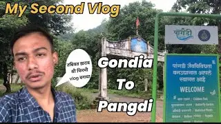 Gondia to Pangdi Vlog - My Second Vlog - मौसम काफ़ी बेहतरीन ता यार @ardhumal