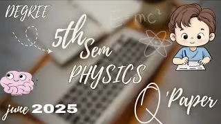🌼Degree 5th sem physics question paper /June 2025/ previous year exam paper🎓
