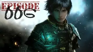 The Last Remnant - Episode 006 (Celapaleis)