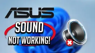 Fix Asus Laptop Has No Sound / No Audio Problem In Windows 11/10/8/7 [2026]