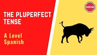 A Level Spanish - The Pluperfect Tense