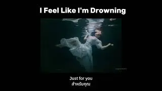 [ THAISUB ] I Feel Like I'm Drowning - Two Feet#song#songs#song2025#newsong#twofeet#music#musicvideo