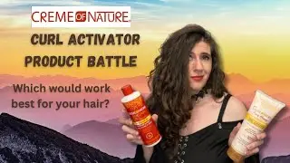 Creme of Nature Curl Cream Activator Product Battle: Argan Curl Activator vs Honey Curl Activator