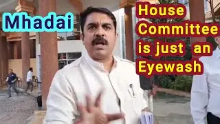 Mhadai House Cpmmitte is just an Eyewash