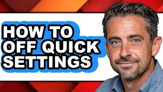 How to Off Quick Settings (full Guide)