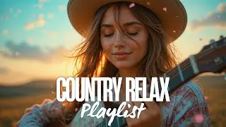 RELAXING COUNTRY MUSIC MIX &ndash; Gentle Country Harmony Chapters 🌾