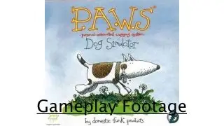 P.A.W.S. Personal Automated Wagging System - Gameplay Footage