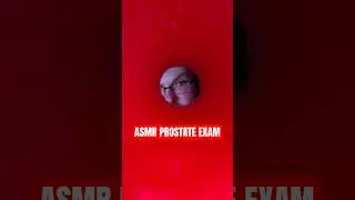 ASMR Prostate Exam #asmr