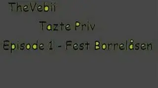 Tazte Priv Fest Borrel&aring;sen - Vebii