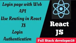Create a Login page with web API || Login Authentication || Use Routing in React JS.