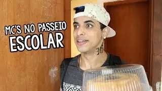 MC'S NO PASSEIO ESCOLAR
