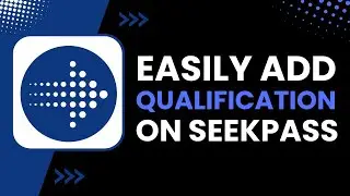 How to Add Qualification on SEEK Pass !