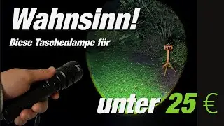 Ultrahelle LED-Taschenlampe unter 25 &euro; im Test - Helligkeit, Reichweite & Review