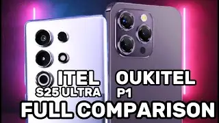 Itel S25 Ultra против Oukitel P1 &mdash; полное сравнение телефонов | смартфон с модным дизайном