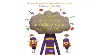 A Mãe às vezes tem a CABEÇA cheia de TROVÕES