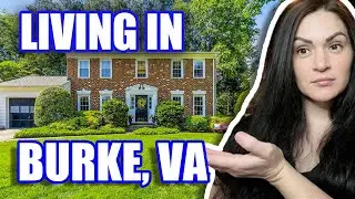 Living in Burke Fairfax County Virginia | Moving to Burke Fairfax County Virginia | Northern VA 2022