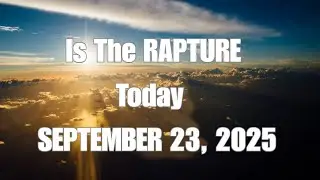 According To Social Media The Rapture Is Here September 23 or 24, 2025 #theendnear #apocalypse