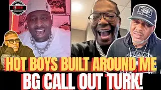 BG Responds To Turk! KICK OFF THE TOUR! Hot Boys Was BUILT Around ME!