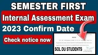 Sol First Semester Internal Assessment Exam 2023 Official notice release |Sem First Assessment Date|