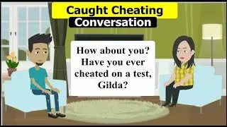 Practice English Conversation ( Caught Cheating ) Improve English Speaking Skills