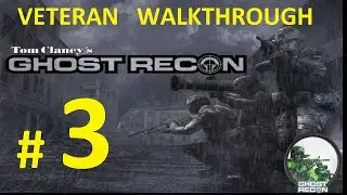Tom Clancy's Ghost Recon 1: Mission 3 - ''M03 Stone Bell''
