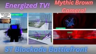 Energized TV and Mythical Brown Camera showcase! in game : ST Blockade