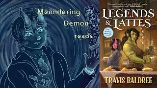 Legends and Lattes Chapter 1-4 Readthrough