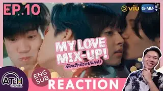 (ENG) REACTION + RECAP | EP.10 | My Love Mix-Up! เขียนรักด้วยยางลบ | ATHCHANNEL