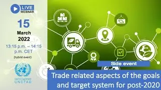 Trade related aspects of the goals and target system for post-2020 GBF (15 March 2022)