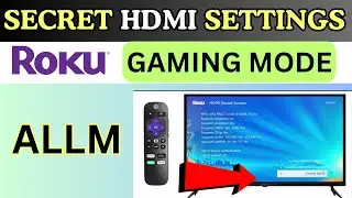 How to open secret HDMI screen on Roku || Enable ALLM Mode