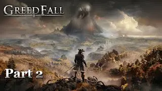 (GreedFall) 2. How to be Greedy in 2024 [Gold Ooze VTuber]