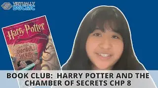 Virtually BGCMC - Book Club: Harry Potter and the Chamber of Secrets chapter 8