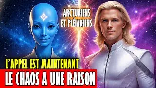 ⚡️ LA VÉRITÉ CACHÉE derrière ces TEMPS TROUBLÉS – Arcturiens et Pléiadiens