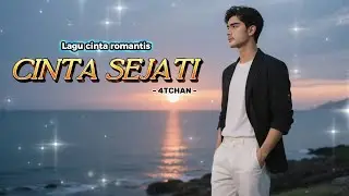 Lagu Romantis | CINTA SEJATI | 4TCHAN