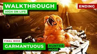 HIGH ON LIFE Walkthrough (Hunter Mode) &ndash; GARMANTUOUS (Final Boss) &ndash; No commentary [PC 2K 60FPS]