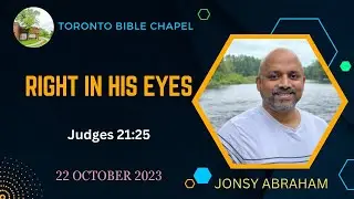 Right in His Eyes - Jonsy Abraham || Judges 21:25