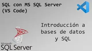 2 - Introducción a bases de datos y SQL | SQL con MS SQL Server