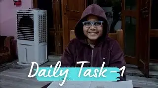 Daily task vlog | my new vlog after long four month