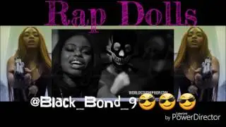 😎RAP DOLLS😎 Dreezy - Nonstop