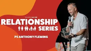 Serving what they need, not what I want | Relationship Series | Ps. Anthony Fleming
