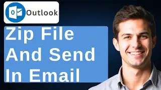 How To Zip A File And Send In Email Microsoft Outlook Tutorial [2026 Guide]