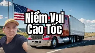niềm vui trên cao tốc mỹ - xe đầu kéo xuyên bang usa