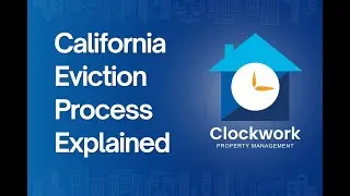 California Eviction Process Explained | Clockwork Property Management