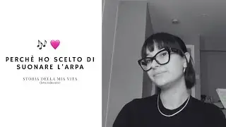 Perché ho scelto di suonare l’arpa! Storia della mia vita (letteralmente)🎶🩷
